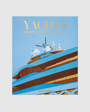 Assouline YACHTS THE IMPOSSIBLE COLLECTION book YACHTSTHEIMPOSSIBL