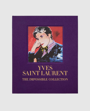 Assouline The book YVES SAINT LAURENT THE IMPOSSIBLE COLLECTION YVESSAINTLAURENTTHEIM