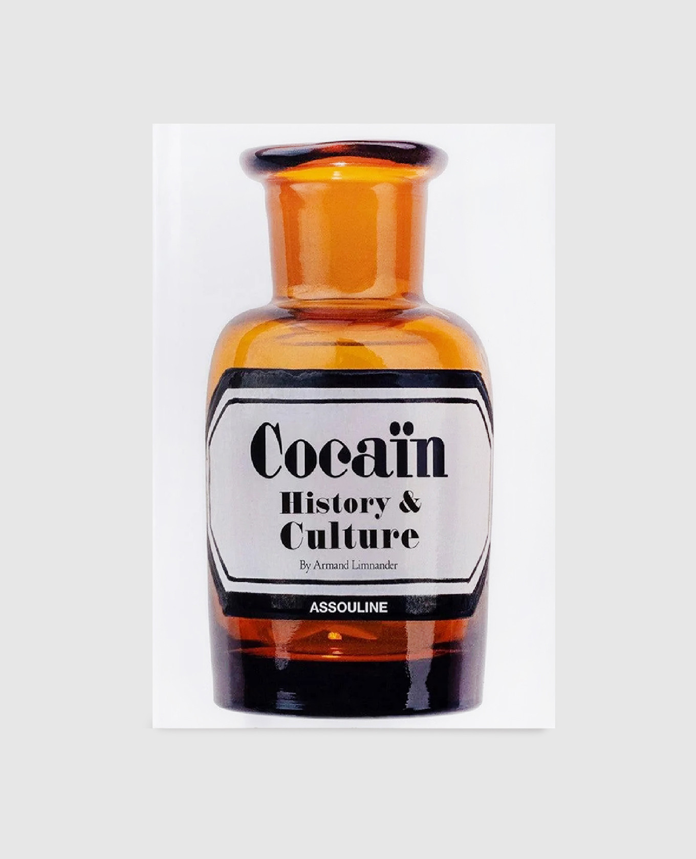 

The book Cocaïn: History & Culture Assouline, White